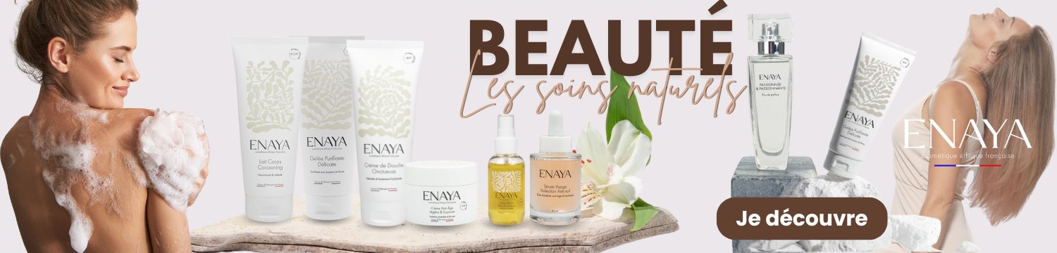Produits de beauté ENAYA Cosmétique éthique de fabrication française - Soin du visage et du corps